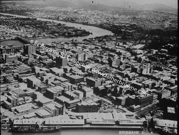 AERIAL VIEW OF BRISBANE NOT TAKEN BY FR.BROWNE